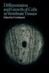 Differentiation & Growth of Cells in Vertebrate Tissues - Goldspink G.