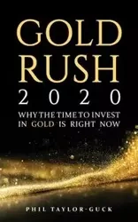 Gold Rush 2020 - Phil Taylor-Guck