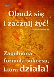 Obudź się i zacznij żyć! (Wersja audio (MP3)) - Dorothea Brande