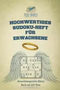 Hochwertiges Sudoku-Heft für Erwachsene | Abwechslungsreiche Rätsel Buch mit 240 Tests - Puzzle Therapist