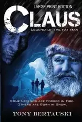 Claus (Large Print Edition) - Tony Bertauski