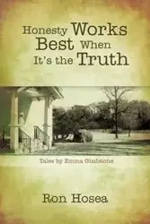 Honesty Works Best When It's the Truth - Hosea Ron