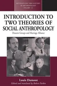 An Introduction to Two Theories of Social Anthropology - Robert Parkin