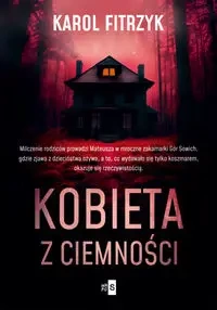 Kobieta z ciemności - Karol Fitrzyk
