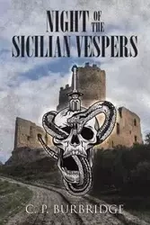 Night of the Sicilian Vespers - Burbridge C. P.