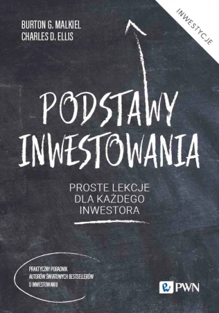 Podstawy inwestowania - Burton G. Malkiel, Charles Ellis D.
