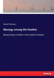 Musings among the Heather - David Thomson