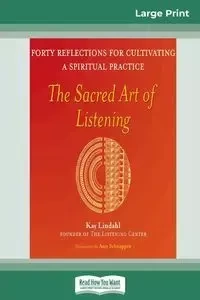 The Sacred Art of Listening - Kay Lindahl