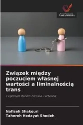 Związek między poczuciem własnej wartości a liminalnością trans - Shakouri Nafiseh