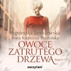 audiobook Owoce zatrutego drzewa. Tom 1 - Agnieszka Janiszewska