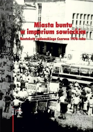 Miasta buntu w imperium sowieckim - Arkadiusz Kutkowski, Sebastian Piątkowski