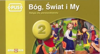 PUS Bóg, Świat i My 2 Religia dla pierwszokl. - s. Teresa Górczyńska, ks. Zbigniew Czerwiński