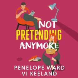 audiobook Not Pretending Anymore - Penelope Ward