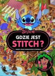 Gdzie jest Stitch? Odkryj świat niebieskiego.. - praca zbiorowa