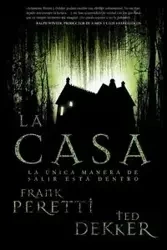 La Casa = House - Frank Peretti