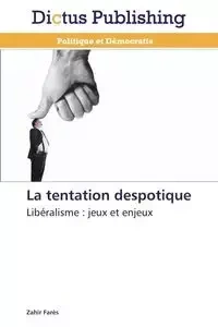 La tentation despotique - FARES-Z