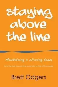 Staying Above the Line - Brett Odgers