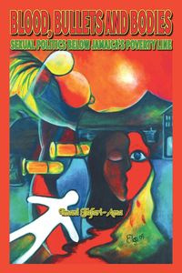 Blood, Bullets And Bodies - Tafari-Ama Imani M.