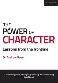 The Power of Character - Andrew Reay