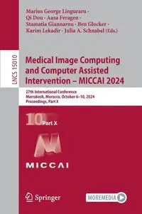 Medical Image Computing and Computer Assisted Intervention - MICCAI 2024 - Linguraru Marius George