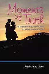 Moments of Truth - Jessica Kay Mertz
