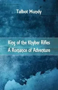 King of the Khyber Rifles - Mundy Talbot