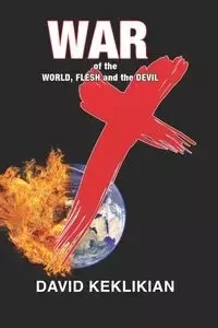 War of the World, Flesh and the Devil - David Keklikian