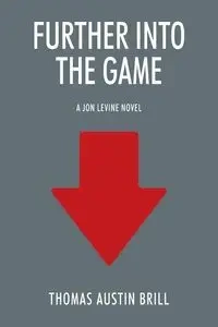 Further into the Game - Thomas Austin Brill