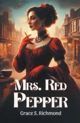 Mrs. Red Pepper - Grace S. Richmond