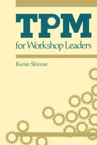TPM for Workshop Leaders - Kunio Shirose