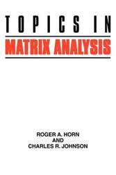 Topics in Matrix Analysis - Roger Horn