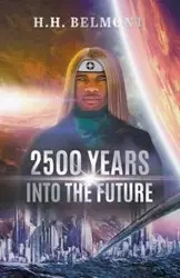 2500 Years into the Future - Belmont H.H.