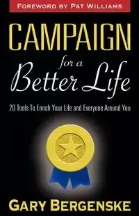 Campaign for a Better Life - Gary Bergenske