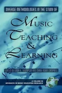 Diverse Methodologies in the Study of Music Teaching and Learning (PB) - Thompson Linda K.