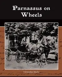 Parnassus on Wheels - Christopher Morley