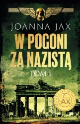 W Pogoni Za Nazistą T.1 - Joanna Jax