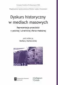 Dyskurs historyczny w mediach masowych - Opracowanie zbiorowe