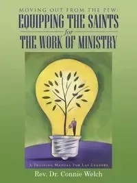 Moving Out From the Pew - Connie Welch Rev. Dr.