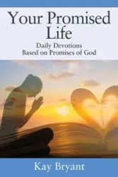 Your Promised Life - Bryant Kay