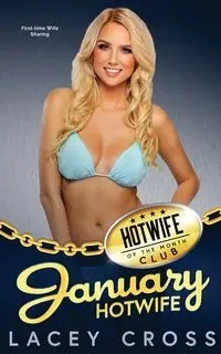 January Hotwife - Lacey Cross