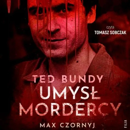 audiobook Ted Bundy. Umysł mordercy - Max Czornyj