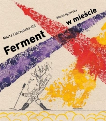 Ferment w mieście - Marta Lipczyńska-Gil
