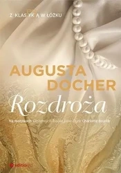 Rozdroża. Z klas(yk)ą w łóżku - Augusta Docher