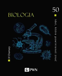 50 idei, które powinieneś znać. Biologia - JV Chamary