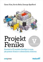 Projekt Feniks. - Kim Gene, Kevin Behr, George Spafford