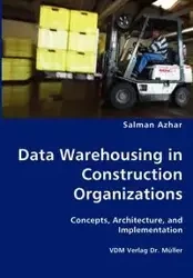 Data Warehousing in Construction Organizations - Azhar Salman