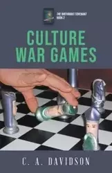 Culture War Games - Davidson C . A .