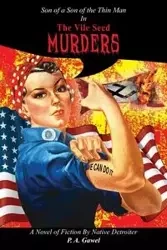 The Vile Seed Murders - Gawel P A
