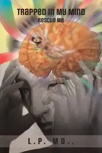 Trapped in My Mind - MD.  L.P. MD.