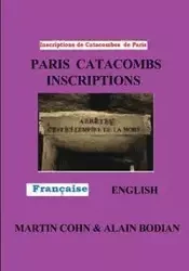 Paris Catacombs Inscriptions - Martin Cohn J